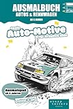 Malbuch & Ausmalbuch Autos & Rennwagen ab 6 Jahren – Supersportwagen-, Rallye-, Oldtimer- & Tourenwagen-Motive | Storytellers: Über 45 coole Auto-, ... für Kinder, Teenager und Erwachsene, Band 5)