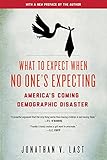 What to Expect When No One's Expecting: America's Coming Demographic Disaster