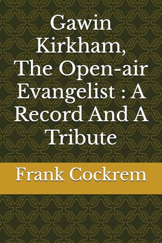 Bild: Gawin Kirkham, The Open-air Evangelist : A Record And A Tribute f�r 15,57 EUR (-16%) statt 54,50 EUR bei amazon.de