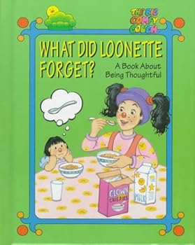 Hardcover What Did Loonette Forget: A Book About Thoughtfulness (The Big Comfy Couch) Book