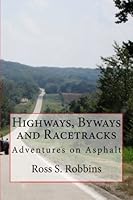 Highways, Byways and Racetracks 1984949594 Book Cover