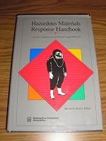 Hazardous materials response handbook: Based on the 1989 editions of NFPA 472, Standard for professional competence of responders to hazardous ... responding to hazardous materials incidents 0877653585 Book Cover
