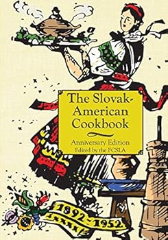 The Anniversary Slovak-American Cook Book, 60th Anniversary Edition