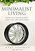 Minimalist Living: How To Live In A Van And Get Off The Grid (Simplify, Simple Living, Off The Grid, Minimalism, Homesteading, Self Sufficency)