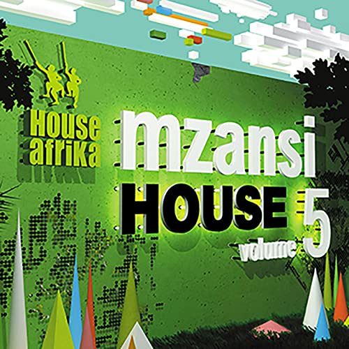 House Afrika Presents Mzansi House, Vol. 5 von VARIOUS ARTISTS bei
