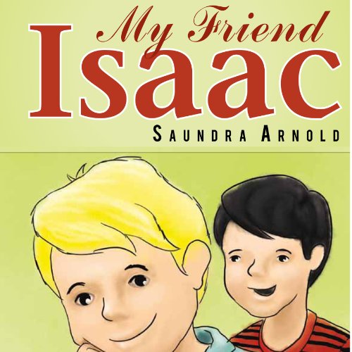 My Friend Isaac Audiobook by Saundra Arnold My Friend Isaac Audiobook by Saundra Arnold