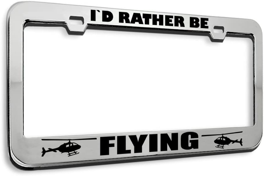 Metal License Plate Frame Rather Be Flying Helicopter Metal A Car Accessories Stainless Steel 2 Holes 1 Frame