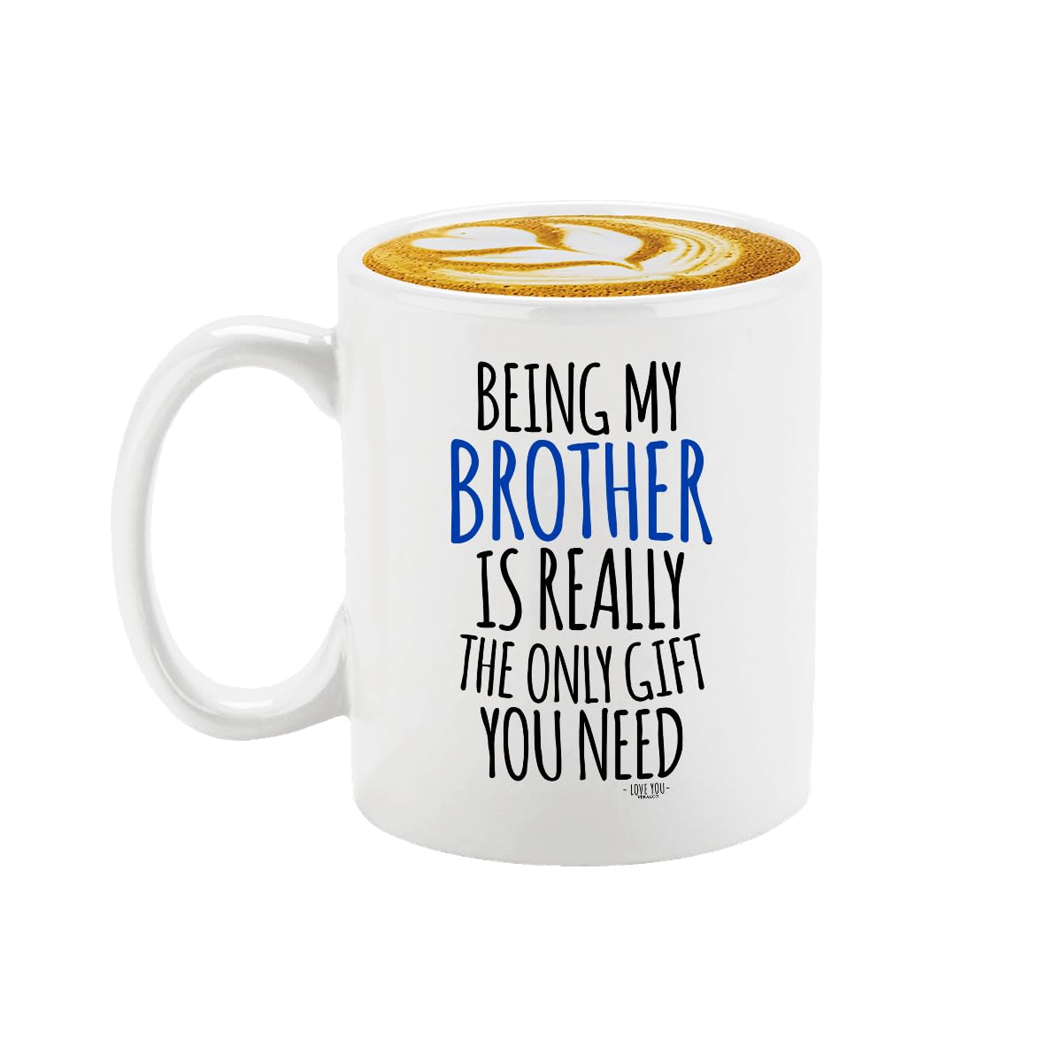 Veracco Being My Brother Is Really The Only Gifts You Need Ceramic Coffee Mug For Him Birthday (White, Ceramic)