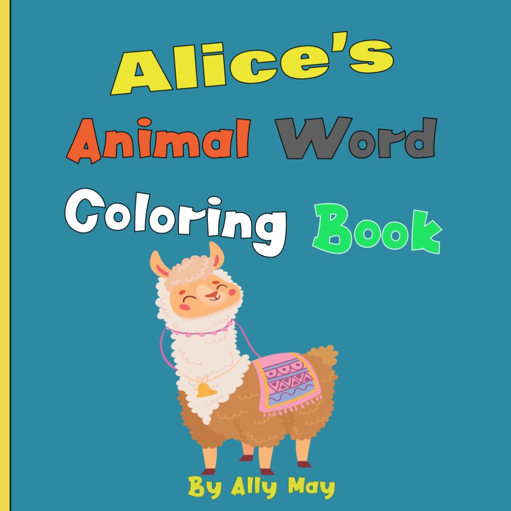 Alice's Animal Word Coloring Book: Learn Animal Names for Toddlers & Preschool Kids