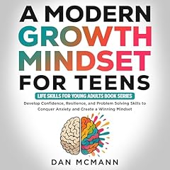 Couverture de A Modern Growth Mindset for Teens