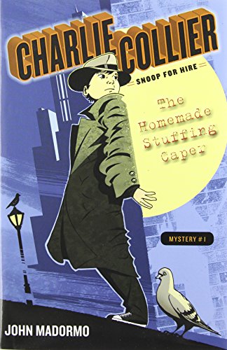 The Homemade Stuffing Caper: Book 1 (Charlie Collier, Snoop for Hire)