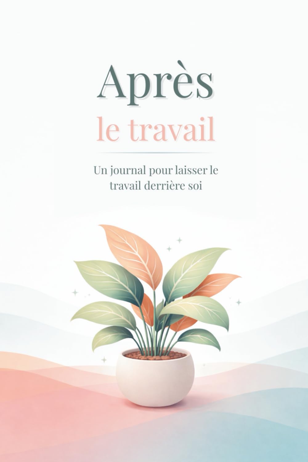 Après le travail: Un journal pour laisser le travail derrière soi.