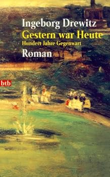 Paperback Gestern war heute. Hundert Jahre Gegenwart. (German Edition) [German] Book