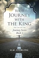 Your Journey with the King 163449962X Book Cover