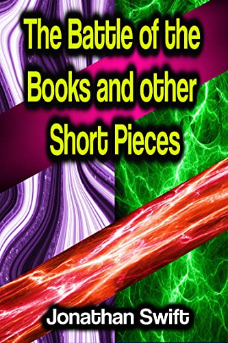 The Battle of the Books and other Short Pieces (English Edition)