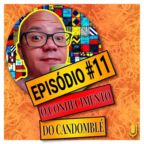 CANDOMBLÉ | O CONHECIMENTO DO CANDOMBLÉ #11