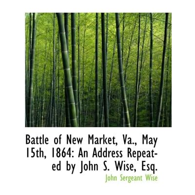 Battle of New Market, Va., May 15th, 1864