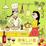 美味しい音~Cooking Timeに~