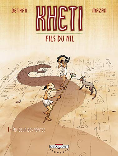 Kheti, fils du Nil T01: Au-delà des portes