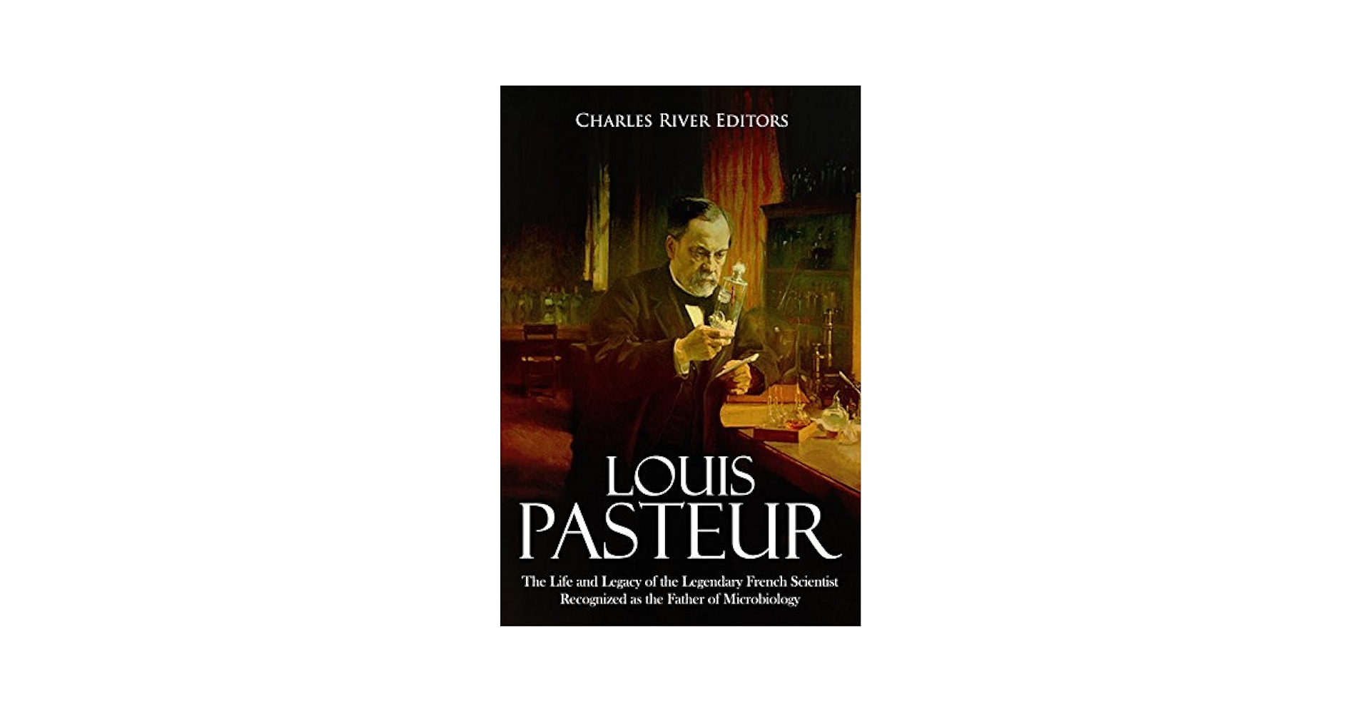 Amazon.com: Louis Pasteur: The Life and Legacy of the