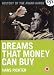 Produktbild Dreams That Money Can Buy [UK Import]