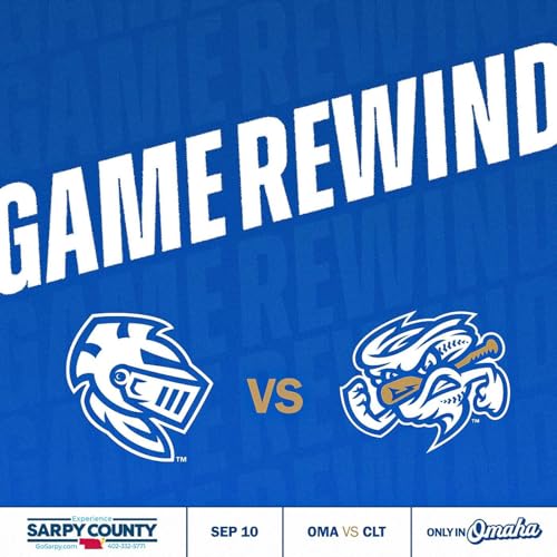 Game Rewind: Omaha vs Charlotte | September 10, 2025 cover art