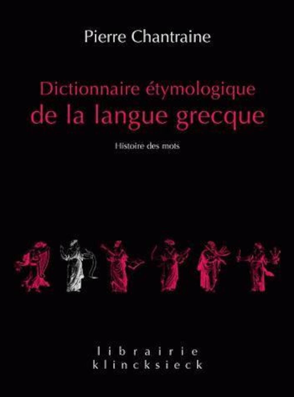Dictionnaire Etymologique de la Langue Grecque: Histoire des mots: Numéro 20