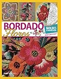 BORDADO FLORES: guía visual (TEJIDO 2 AGUJAS, CROCHET Y OTRAS TECNICAS PARA DESARROLLAR HOBY Y NEGOCIO) (Spanish Edition)