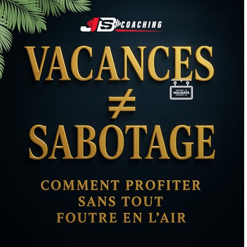 Vacances ≠ Sabotage Podcast Por arte de portada