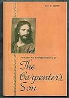 Toward an Understanding of the Carpenter's Son B0007FI07S Book Cover