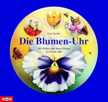 Paperback Die Blumen-Uhr. Mit Blüten und ihren Gästen durch das Jahr. [German] Book
