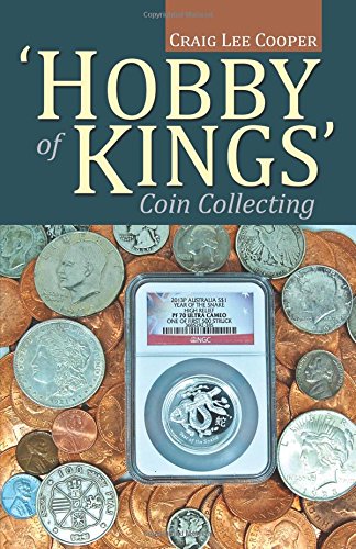 Infinity Publishing Hobby of Kings Coin Collecting