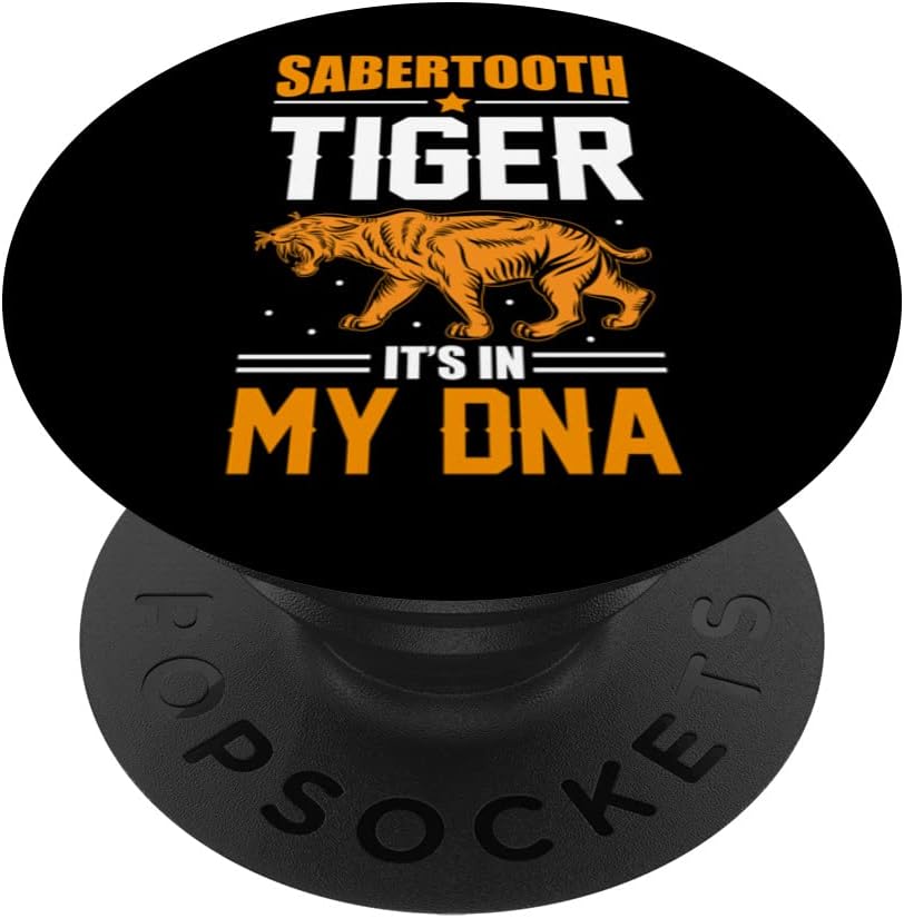 Sabertooth Tiger It`s In My DNA I Sabertooth Tiger PopSockets Swappable PopGrip