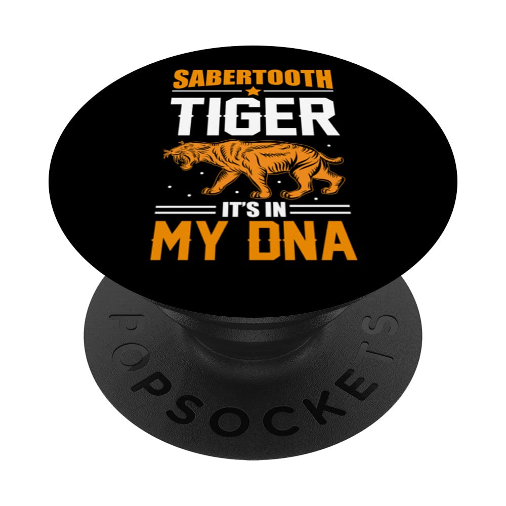 Sabertooth Tiger It`s In My DNA I Sabertooth Tiger PopSockets Swappable PopGrip