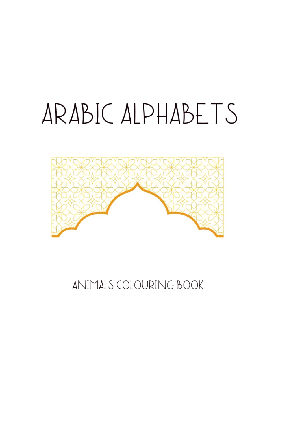Arabic Alphabet: Animals Colouring Book
