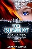 The Remedy (Eyes of E'veria) (Volume 2)