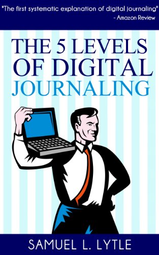 The 5 Levels of Digital Journaling