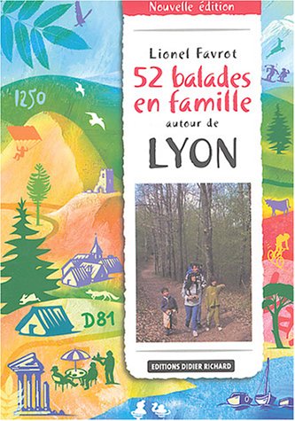 52 balades en famille autour de Lyon, tome 1
