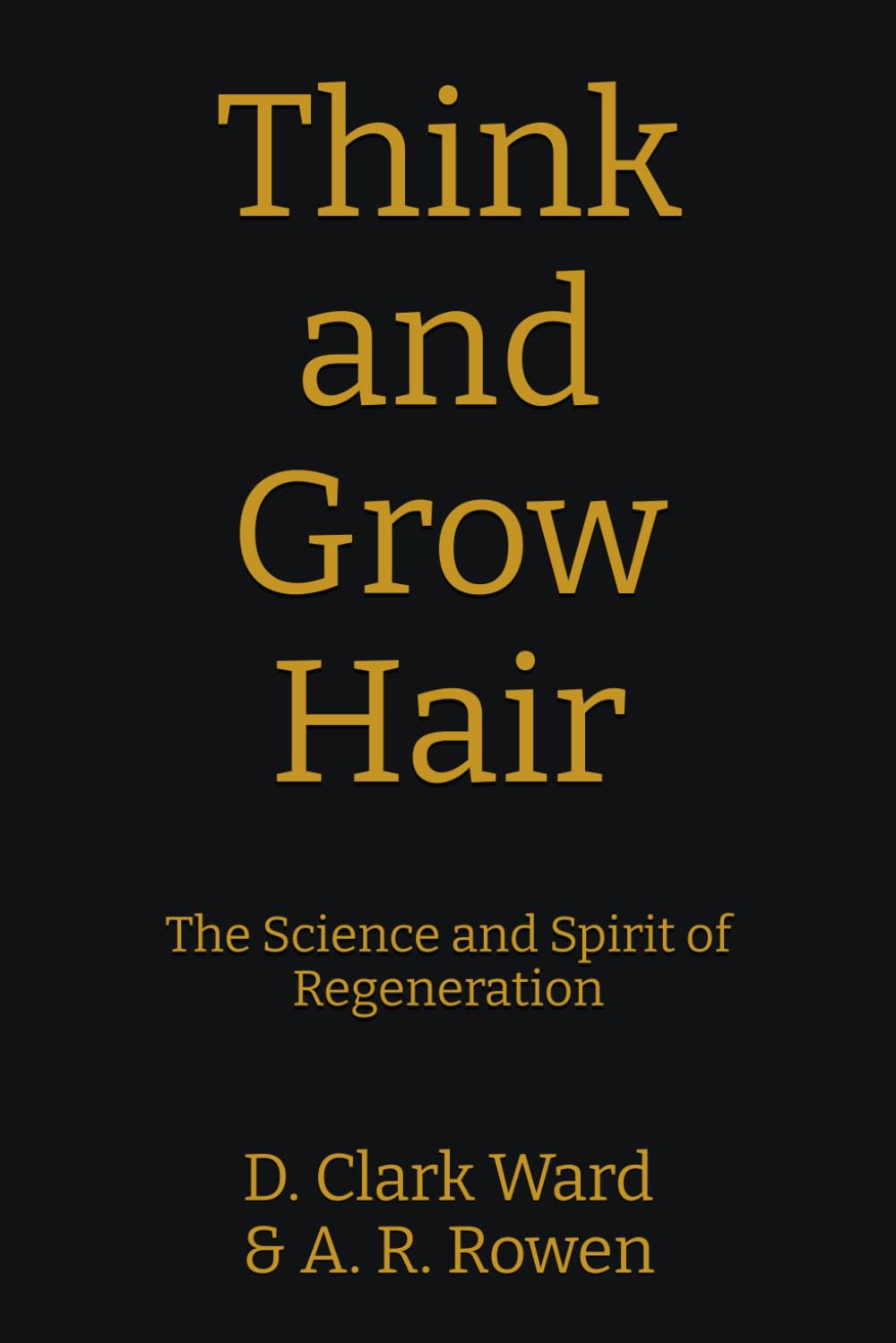Think and Grow Hair: The Science and Spirit of Regeneration