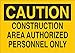 Brady 95340 Plastic, 10" X 14" Caution Sign Legend "Construction Area Authorized Personnel Only"