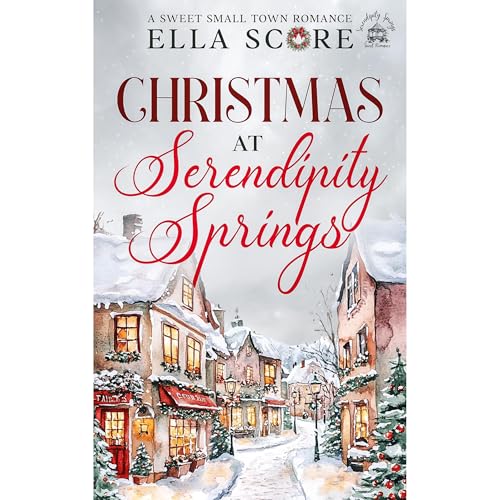 Christmas at Serendipity Springs Audiolibro Por Ella Score arte de portada