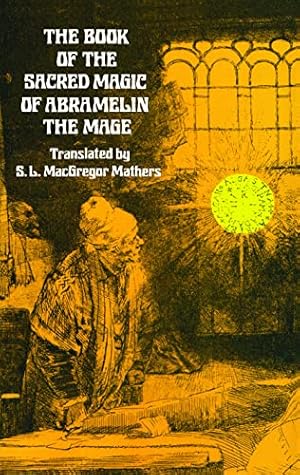 The Book of the Sacred Magic of Abramelin the Mage (Dover Occult)