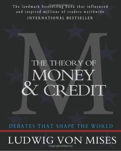 The Theory of Money and Credit 1453697454 Book Cover