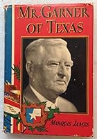 Mr. Garner of Texas, B00085K1GK Book Cover