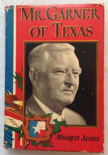 Mr. Garner of Texas, B00085K1GK Book Cover