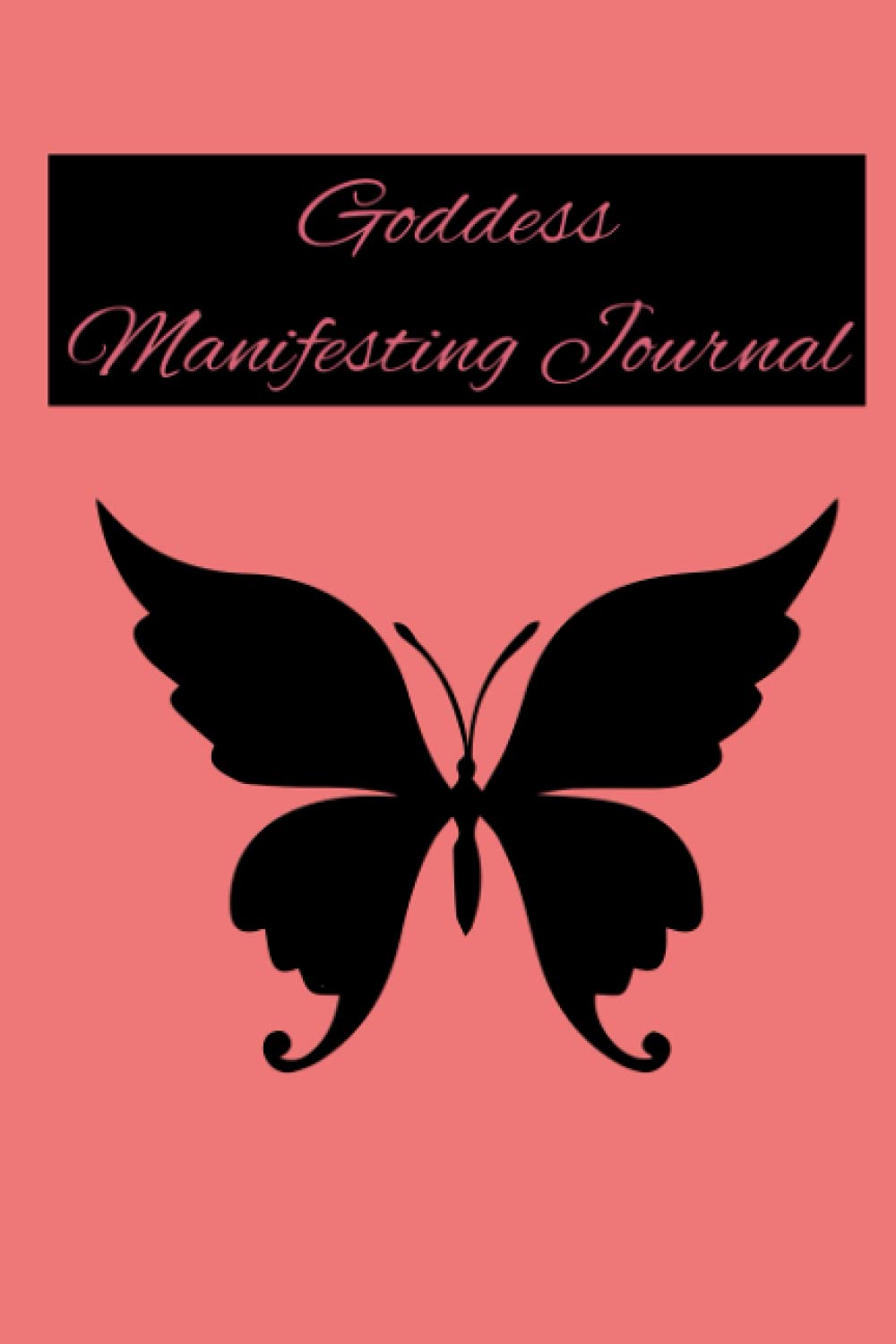 Goddess Manifesting Journal: Journal, Affirmations, Manifesting