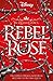 Price comparison product image Disney Princess Beauty and the Beast: Rebel Rose (Queen's Council Vol.1)