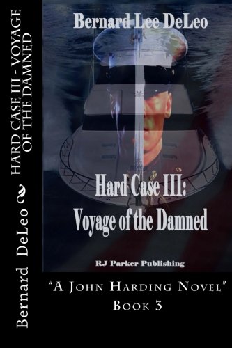 HARD CASE III - Voyage of the Damned (John Harding Series)