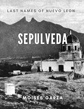 Paperback Sepulveda: Last Names of Nuevo Leon Book