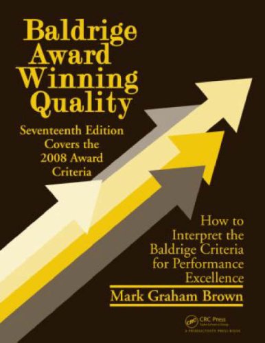 Baldrige Award Winning Quality -- 17th Edition: How to Interpret the Baldrige Criteria for Performance Excellence